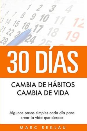 30 Días - Cambia de hábitos, cambia de vida