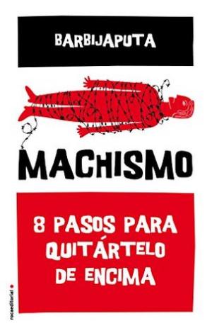 Machismo. 8 pasos para quitártelo de encima